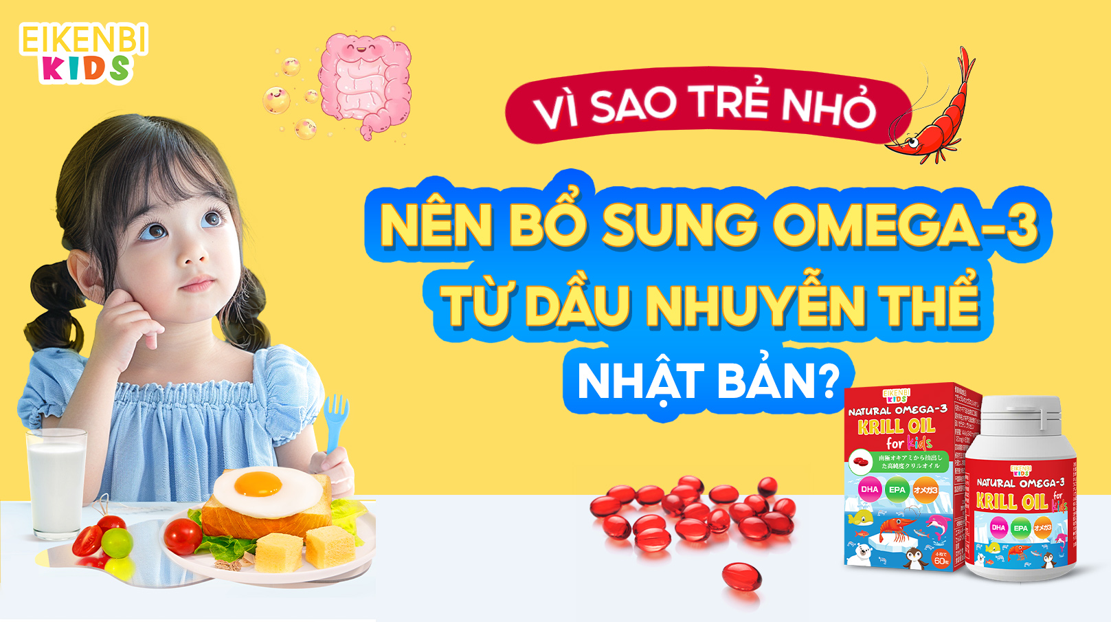 Vì Sao Trẻ Nên Bổ Sung Omega3 Từ Dầu Nhuyễn Thể Krill Oil Kids?