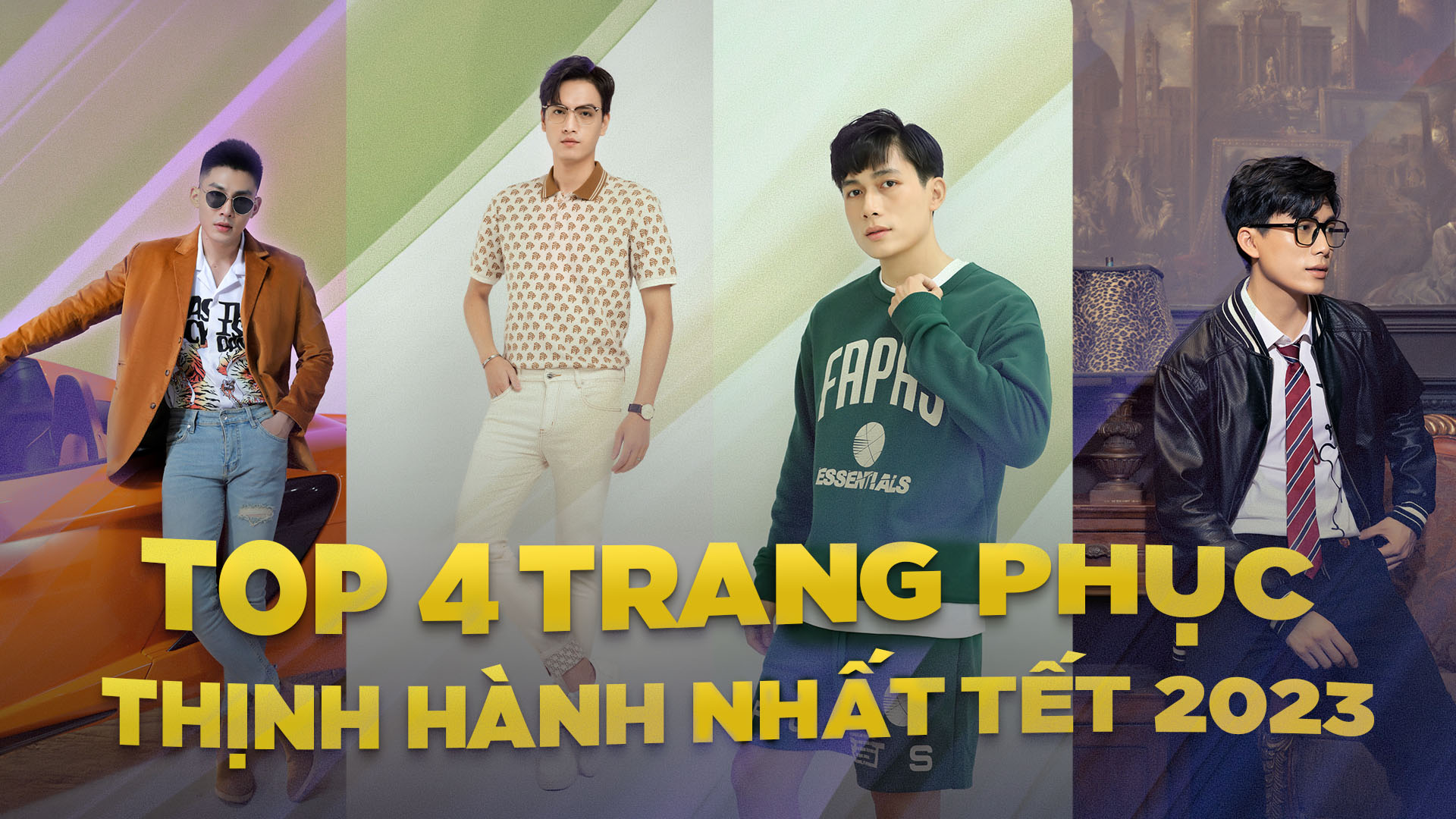 TOP 4 TRANG PHỤC THỊNH HÀNH NHẤT TẾT 2023