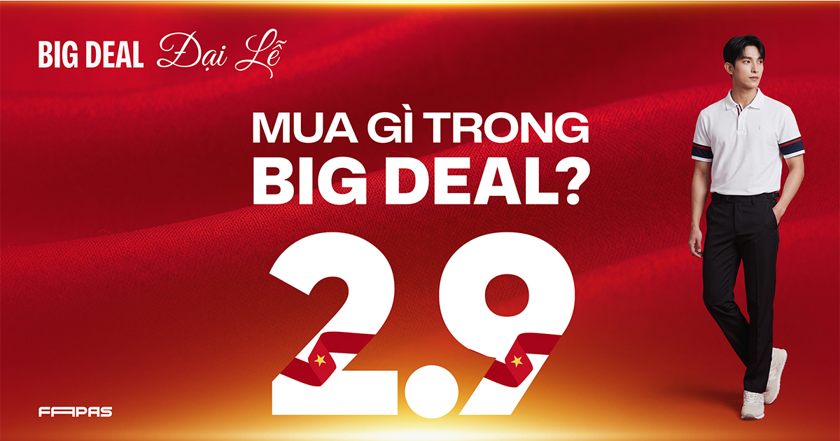 Mua Gì Trong BIG DEAL 2/9? Gợi Ý Những Item Đáng Mua Tại FAPAS
