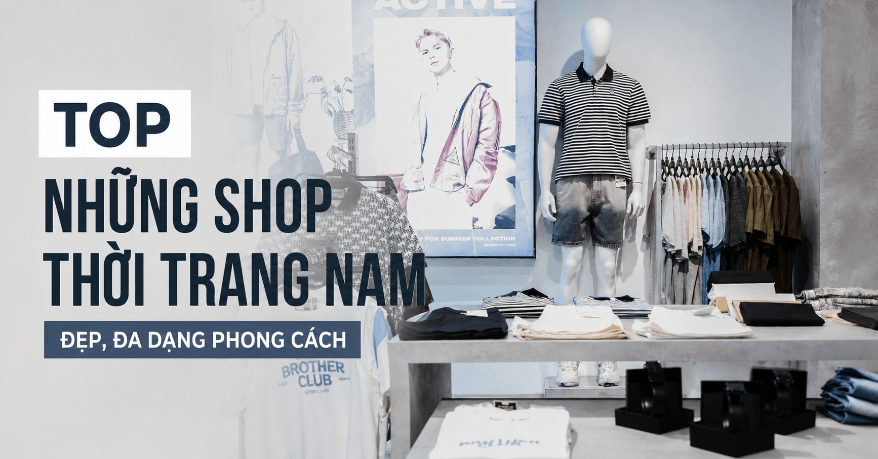 Top Những Shop Thời Trang Nam Đẹp, Đa Dạng Phong Cách Tại TPHCM