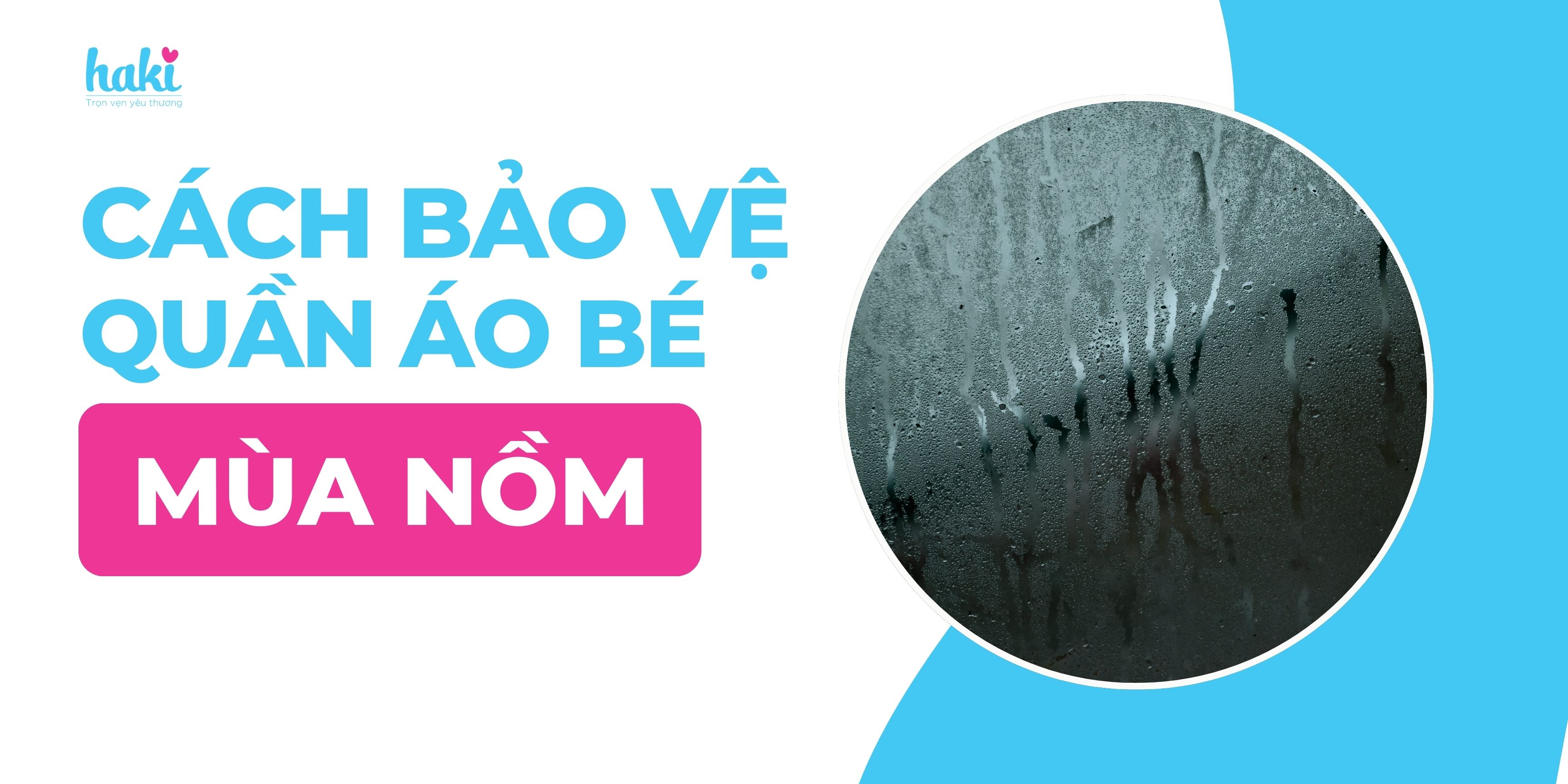 Tips bảo vệ quần áo cho bé vào mùa nồm khỏi nấm mốc và mùi hôi