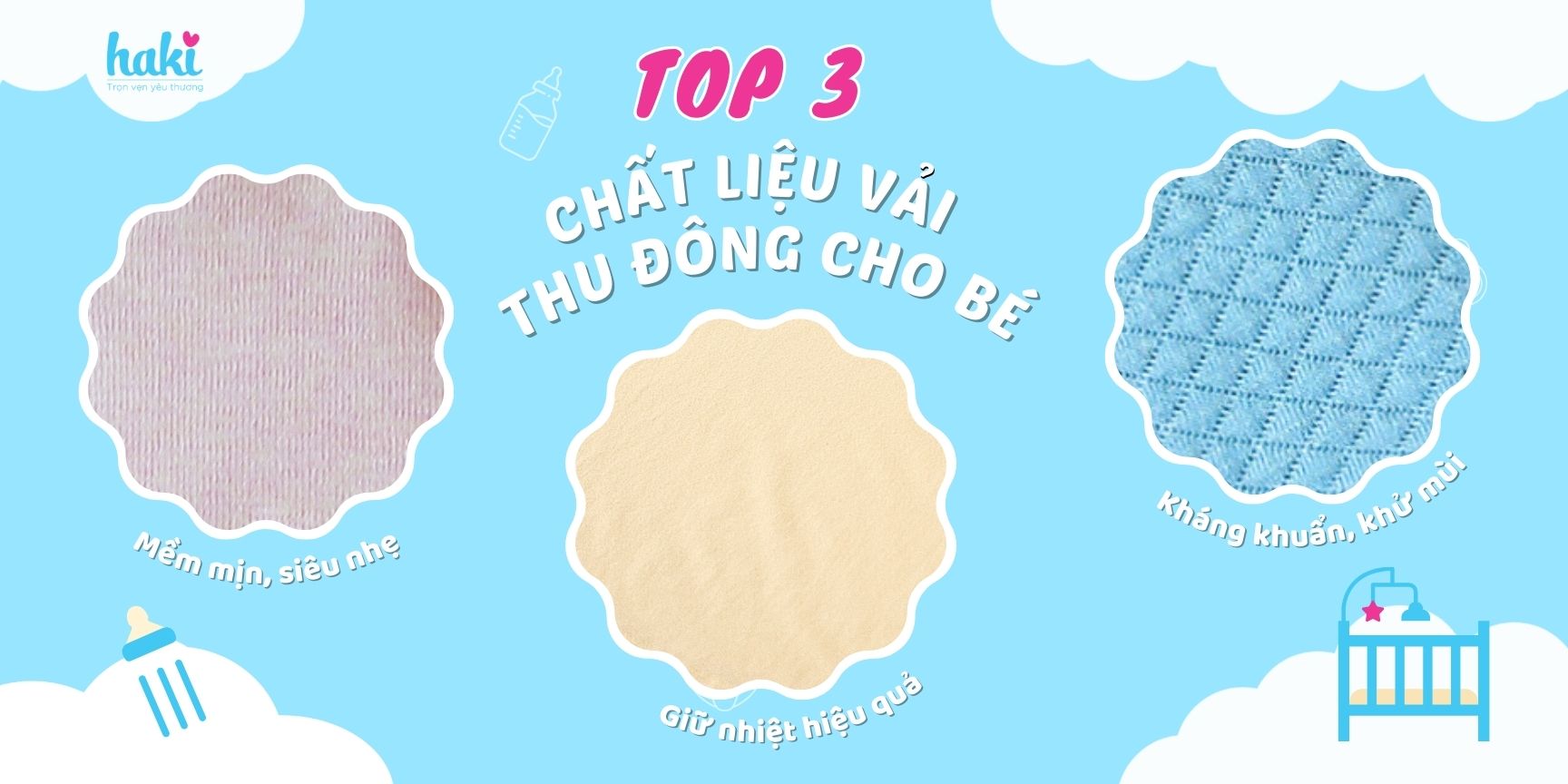 Đồ sơ sinh Haki thu đông: Bí quyết giữ ấm bé yêu với 3 chất liệu vải tự nhiên cao cấp