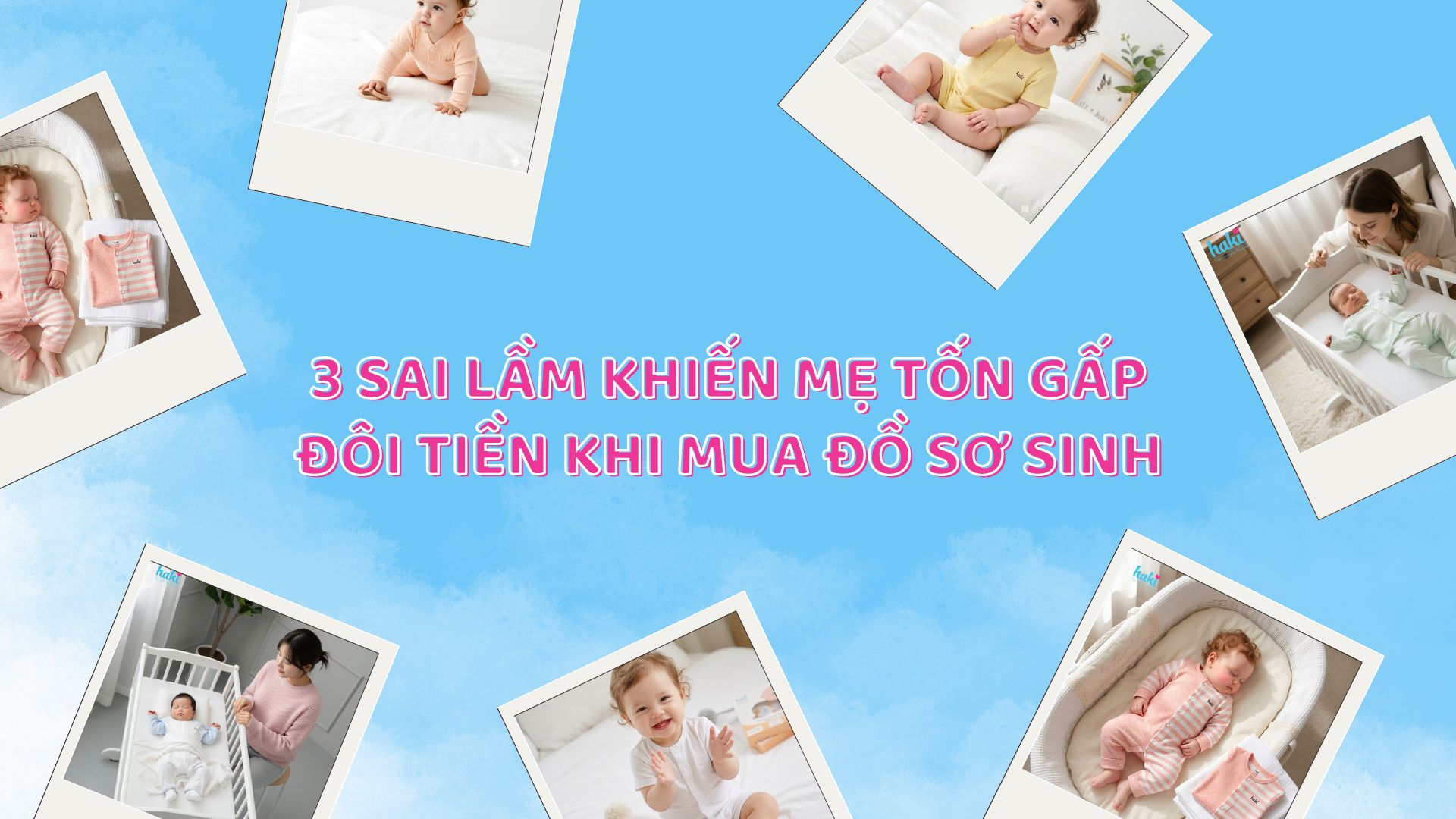 3 sai lầm khiến mẹ tốn gấp đôi tiền khi mua đồ sơ sinh