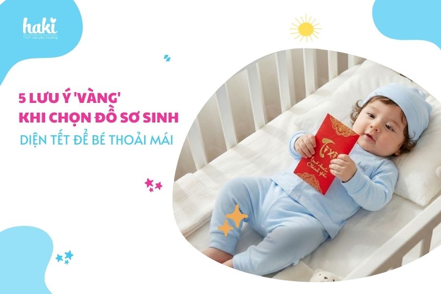 5 lưu ý 'vàng' khi chọn đồ sơ sinh diện Tết để bé thoải mái