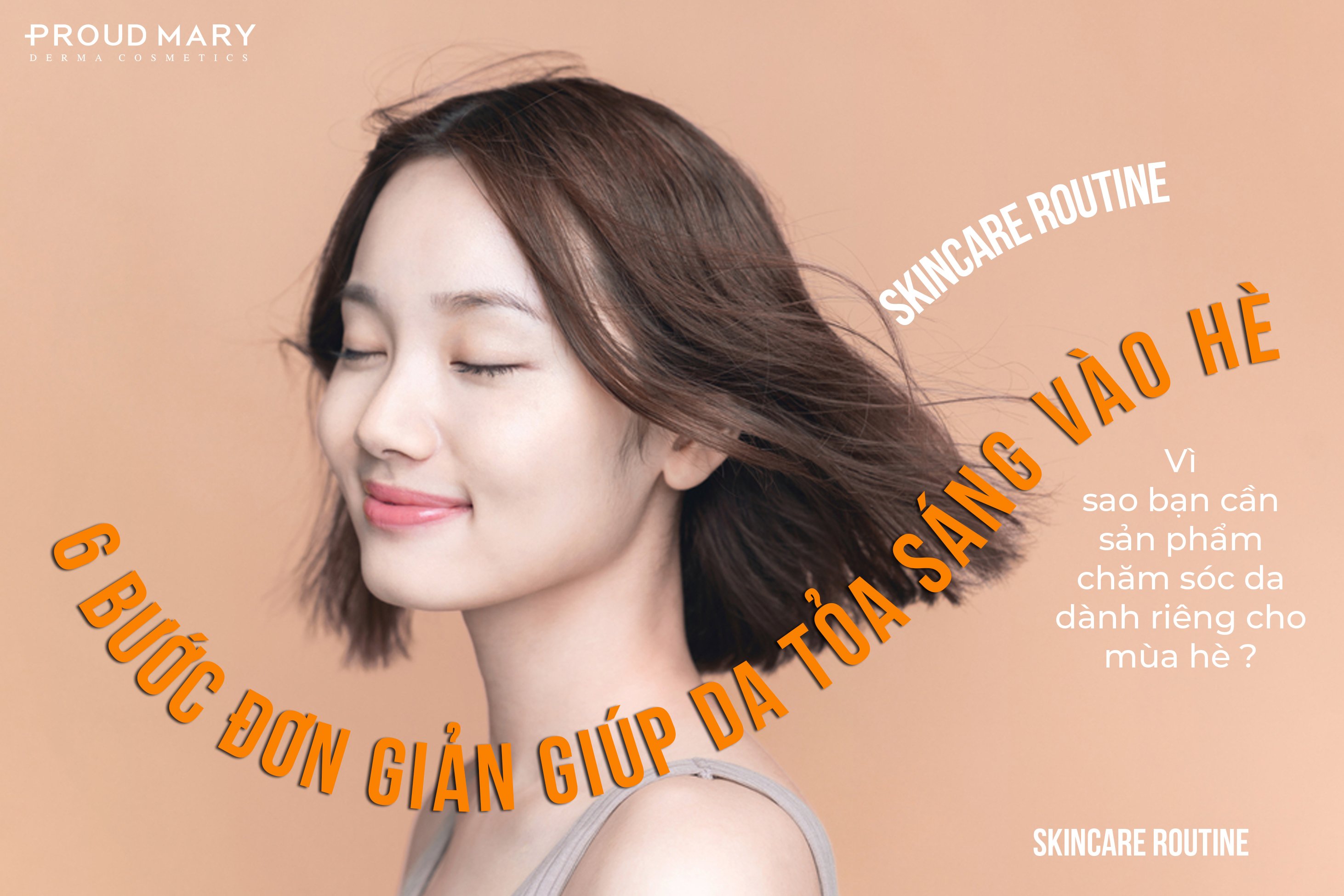 6 BƯỚC CHĂM SÓC DA MÙA NÓNG GIÚP BẠN TỰ TIN ĐÓN HÈ 6 BƯỚC CHĂM SÓC DA MÙA NÓNG GIÚP BẠN TỰ TIN ĐÓN HÈ