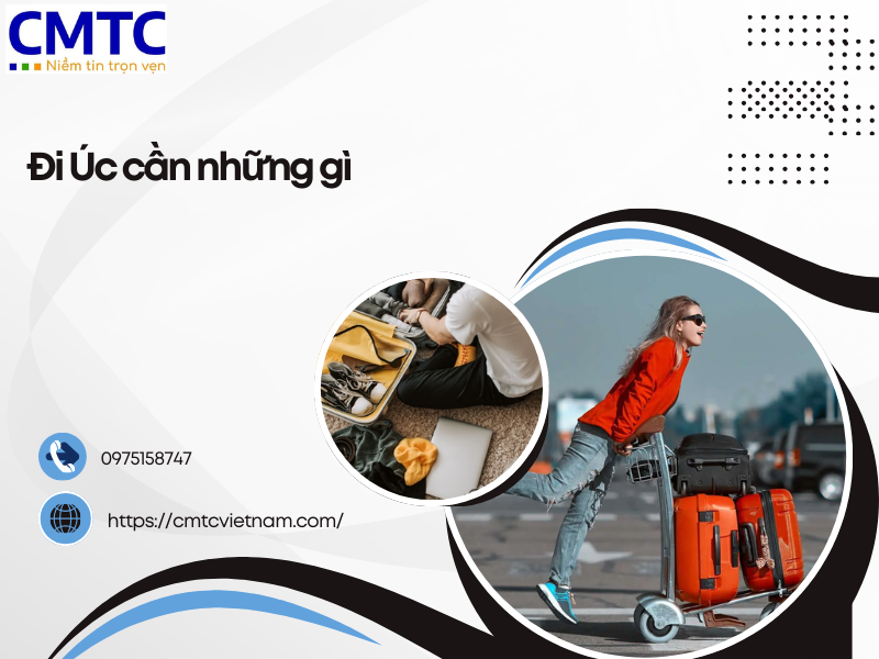 Đi Úc cần những gì? Tìm hiểu thủ tục và kinh nghiệm