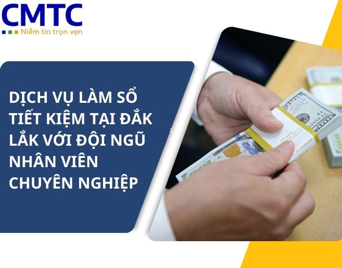 Dịch vụ làm sổ tiết kiệm tại Đắk Lắk