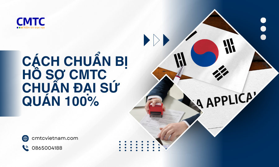 Cách chuẩn bị CMTC xin Visa đảm đỗ 100%