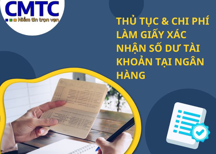 Thủ tục & chi phí làm giấy xác nhận số dư tài khoản tại ngân hàng