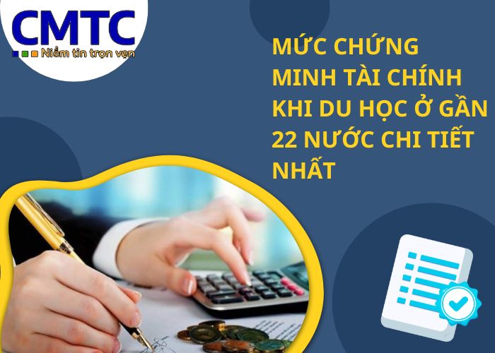 Mức chứng minh tài chính khi du học ở gần 22 nước