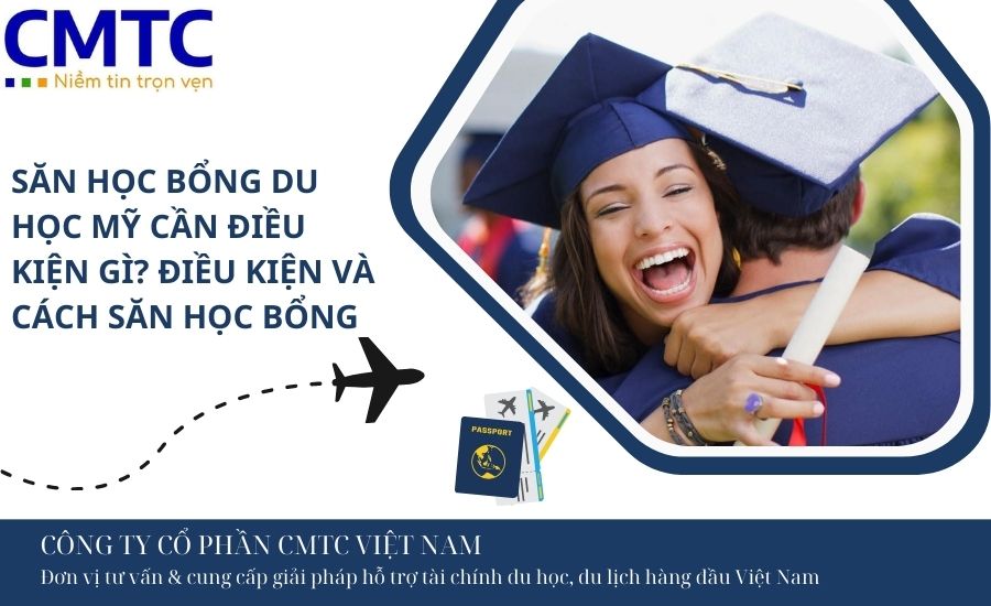 Săn học bổng du học Mỹ cần điều kiện gì?