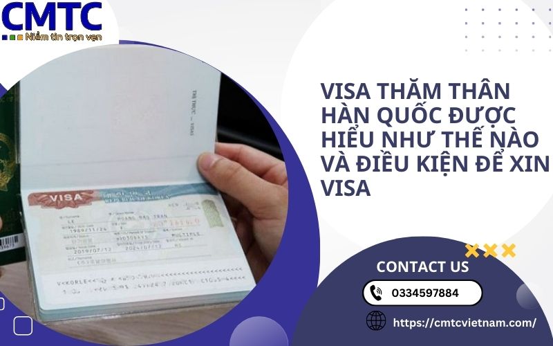 Visa thăm thân Hàn Quốc được hiểu như thế nào và điều kiện để xin visa