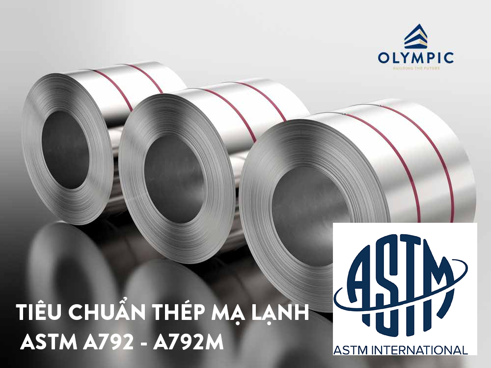 Những điều cần biết về tiêu chuẩn thép mạ lạnh ASTM A792 - A792M