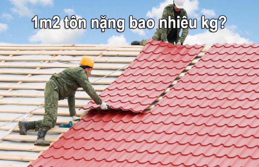 1m2 tôn bằng bao nhiêu kg? Công thức tính trọng lượng tôn