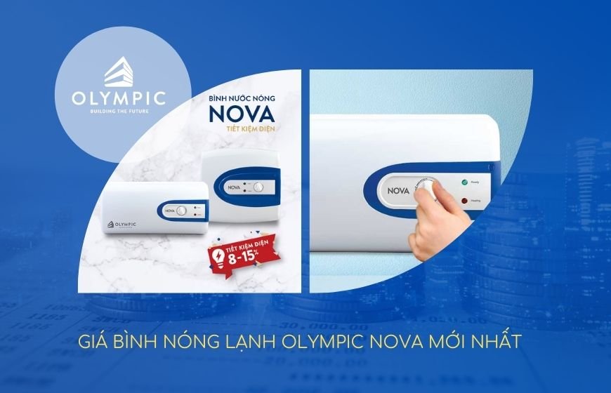 Giá bình nóng lạnh Olympic Nova mới nhất