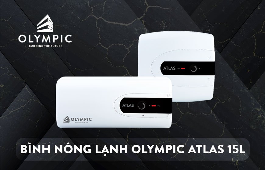 Có nên mua bình nóng lạnh Olympic Atlas 15 lít hay không?