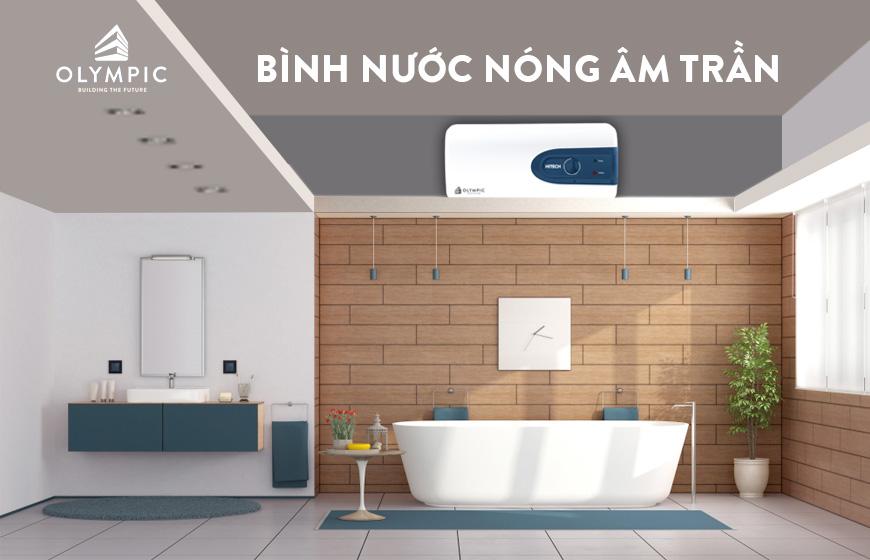 Những điều cần biết khi mua bình nóng lạnh âm trần