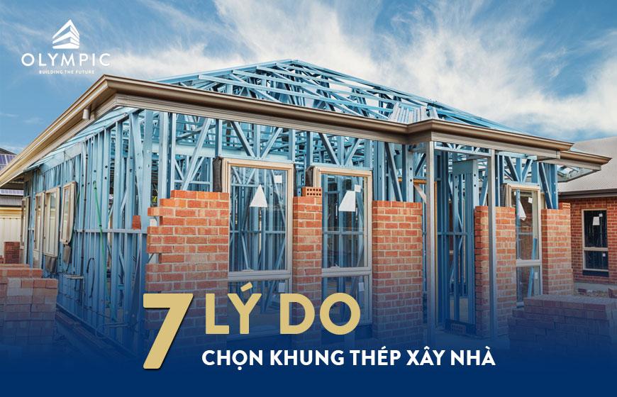 7 lý do chọn khung thép để xây nhà