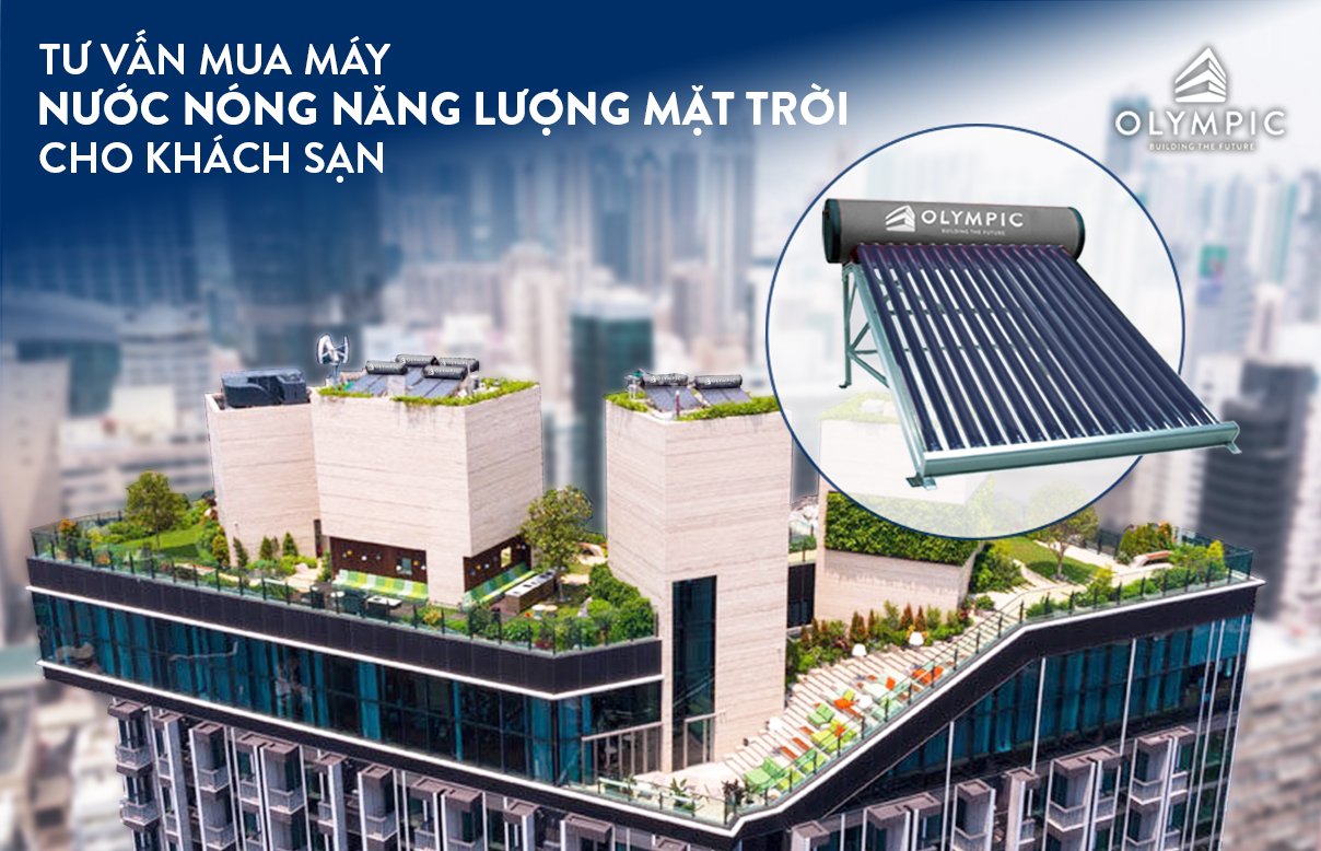 Mua máy nước nóng năng lượng mặt trời cho khách sạn