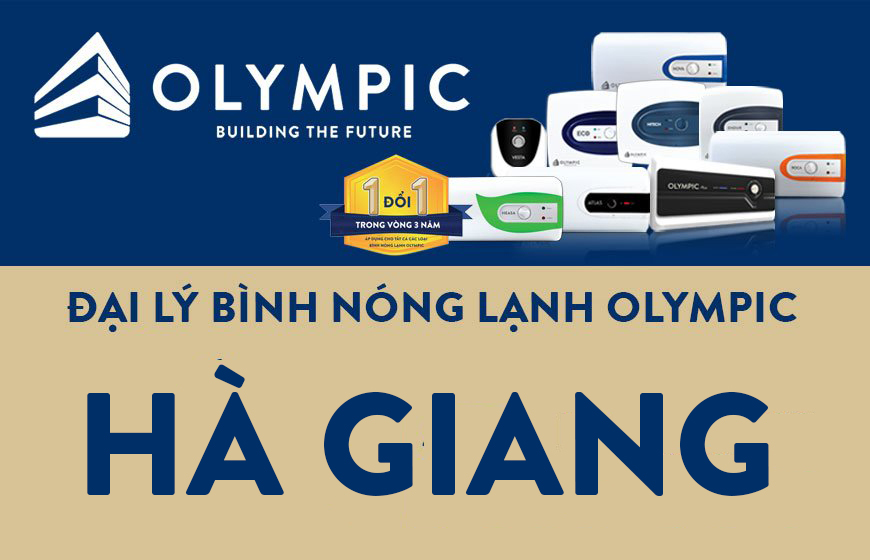 Danh sách đại lý bình nóng lạnh Olympic chính hãng tại Hà Giang