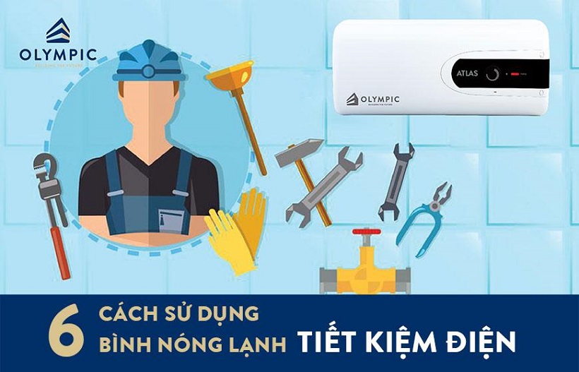 6 cách sử dụng bình nóng lạnh tiết kiệm điện