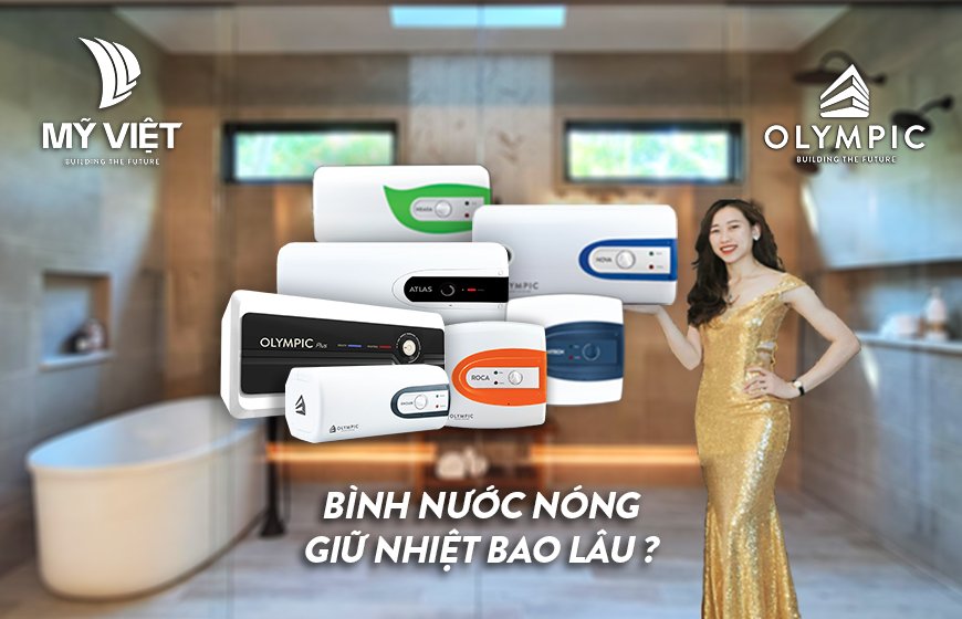 Giải đáp bình nóng lạnh giữ nhiệt được bao lâu?