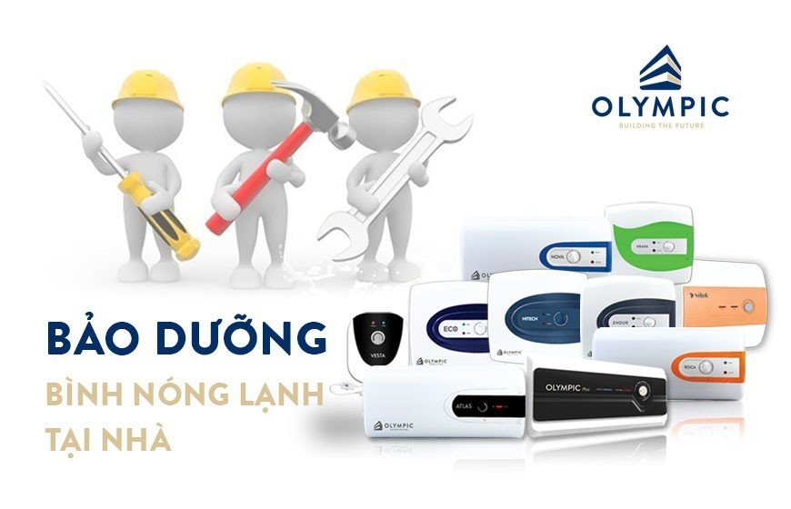 BỎ TÚI QUY TRÌNH BẢO DƯỠNG BÌNH NÓNG LẠNH OLYMPIC ĐÚNG CÁCH TẠI NHÀ 