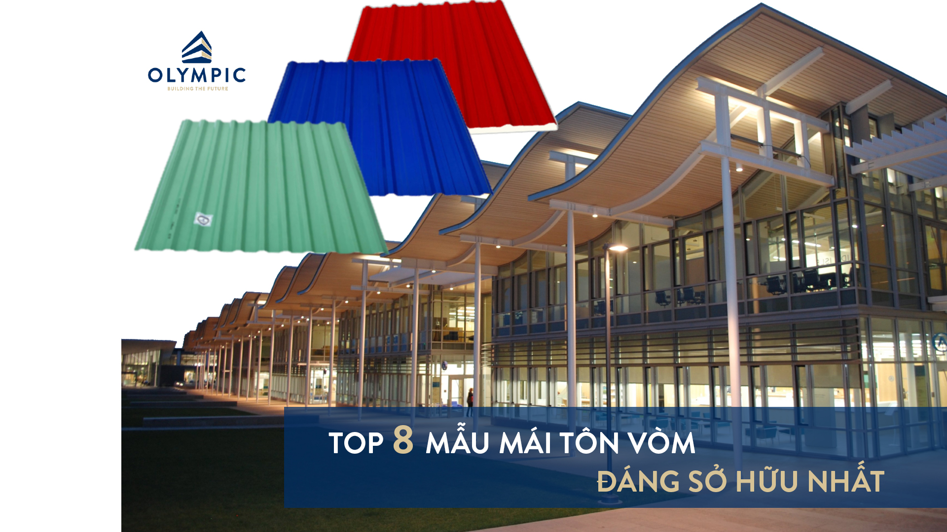 Top 8 mẫu mái tấm lợp vòm đáng sở hữu nhất hiện nay