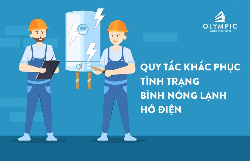 4 quy tắc vàng khắc phục ngay tình trạng bình nóng lạnh hở điện