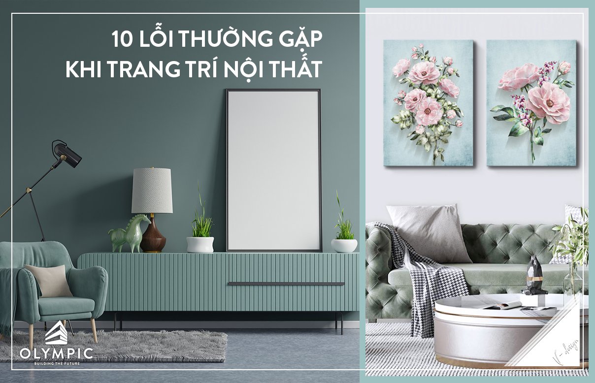 10 lỗi thường gặp khi trang trí nội thất nhà ở