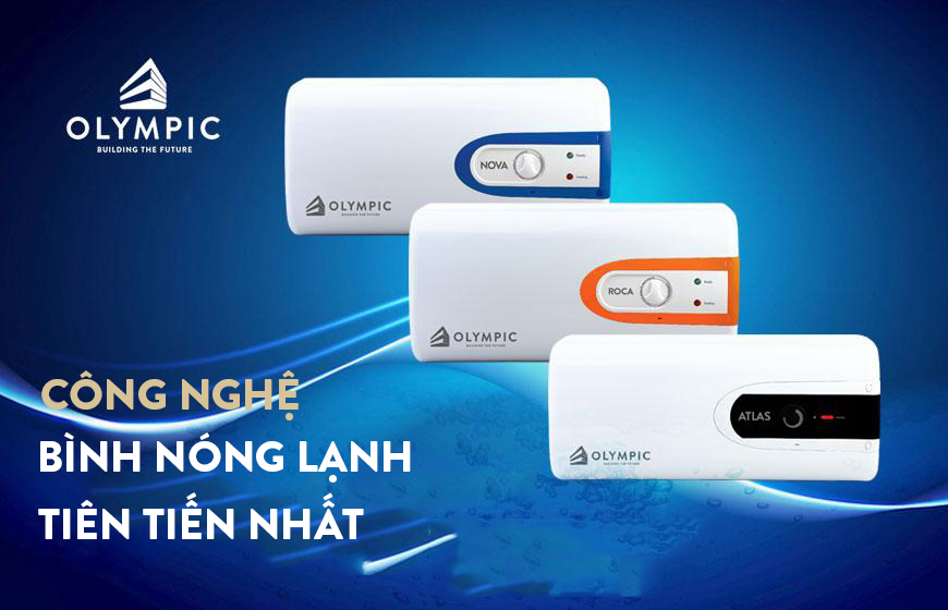 Những công nghệ sản xuất bình nóng lạnh tiên tiến nhất hiện nay