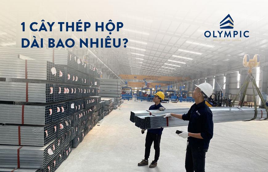 Chiều dài của 1 cây thép hộp là bao nhiêu?