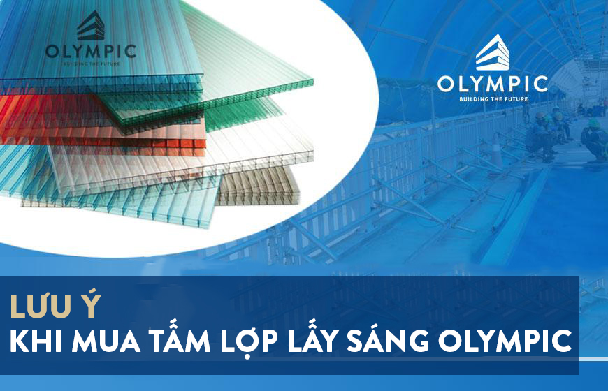 Những lưu ý quan trọng khi mua Tấm lợp lấy sáng Olympic không thể bỏ lỡ