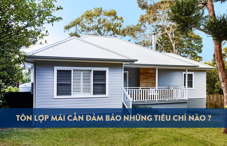 Tôn lợp mái tốt cần đảm bảo những tiêu chí nào?