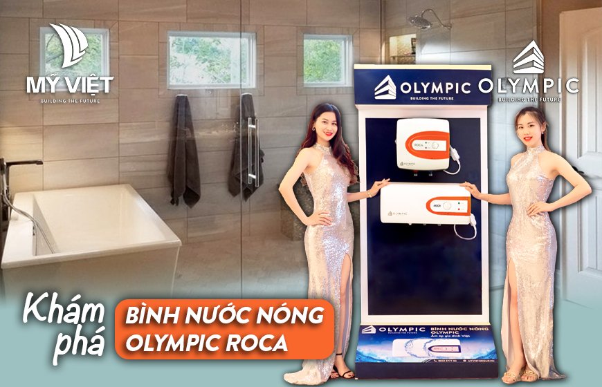 Khám phá tất tần tật về bình nóng lạnh Olympic Roca 20 lít