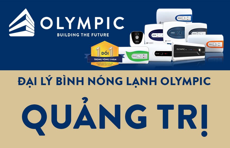 Đại lý bình nóng lạnh Olympic tỉnh Quảng Trị