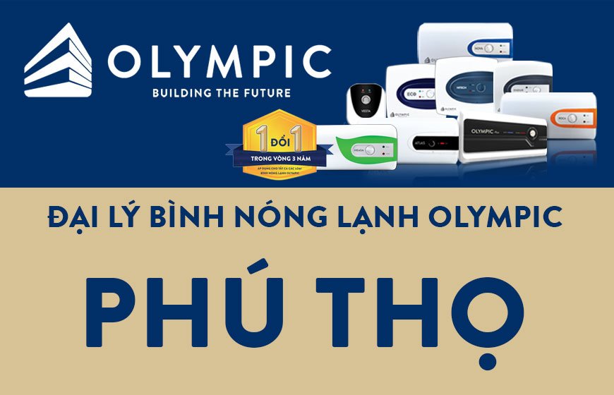 Đại lý bình nóng lạnh Olympic chính hãng tại Phú Thọ