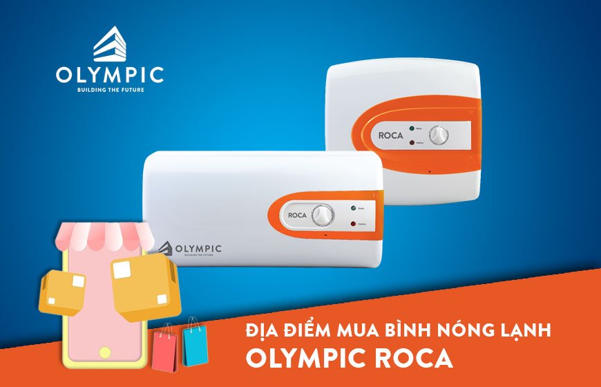 Địa điểm mua bình nóng lạnh Olympic Roca