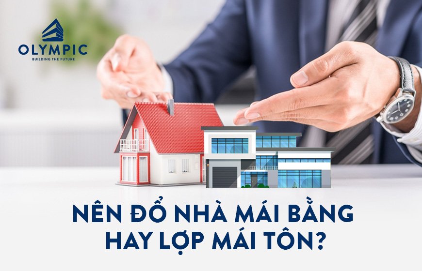 Nên đổ nhà mái bằng hay lợp mái tôn?