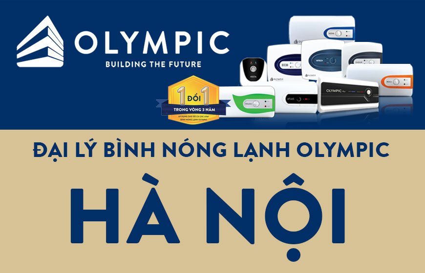 Địa chỉ đại lý bình nóng lạnh Olympic tại Hà Nội giá tốt