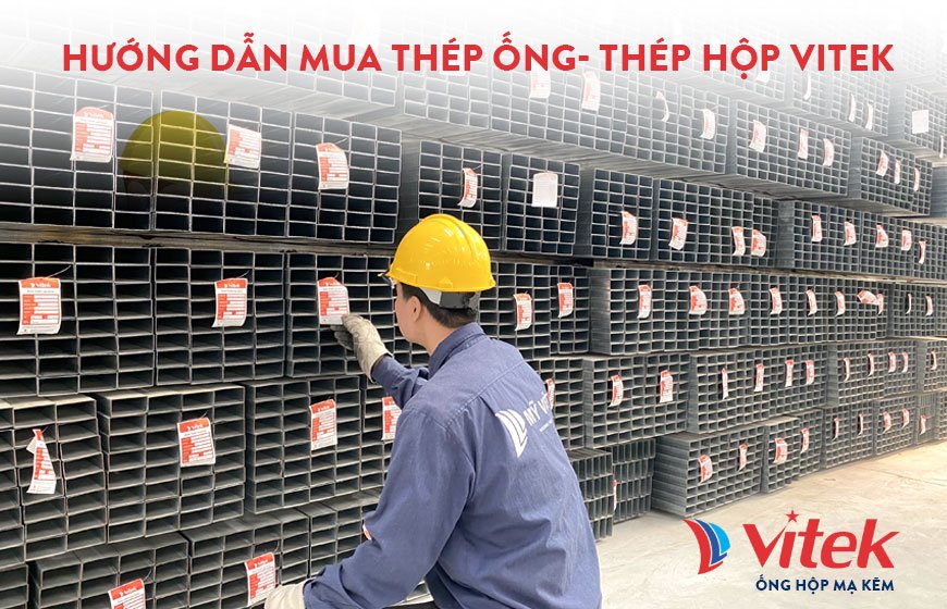 Hướng dẫn mua Thép ống- thép hộp Vitek