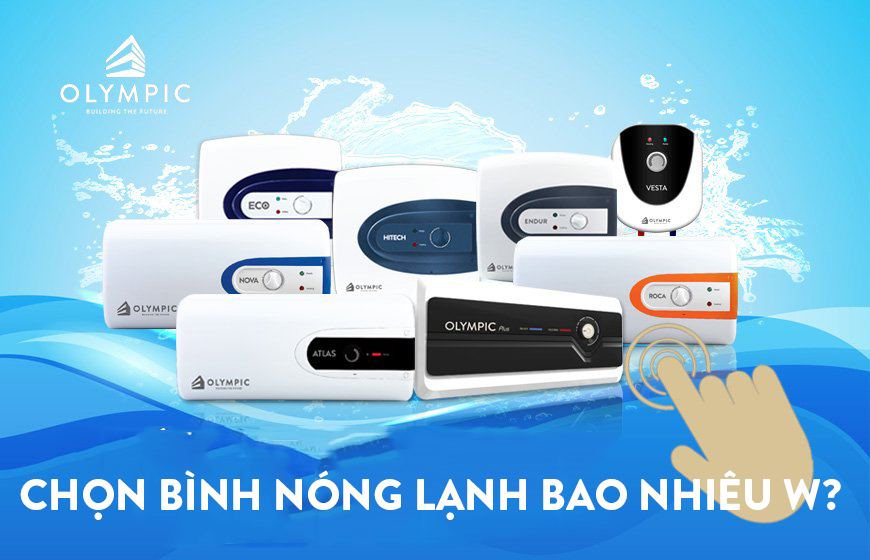 Chọn bình nóng lạnh bao nhiêu W cho gia đình?