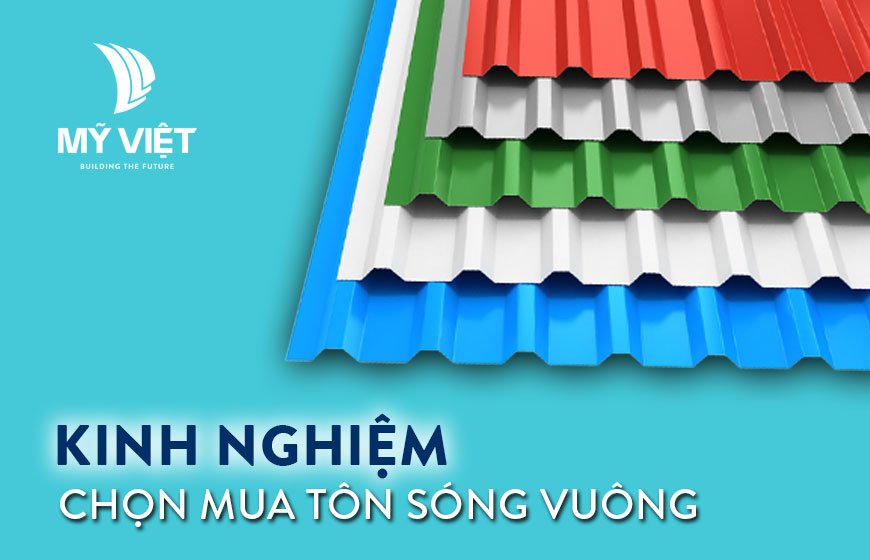 Bật mí đến bạn: Kinh nghiệm mua tôn sóng vuông