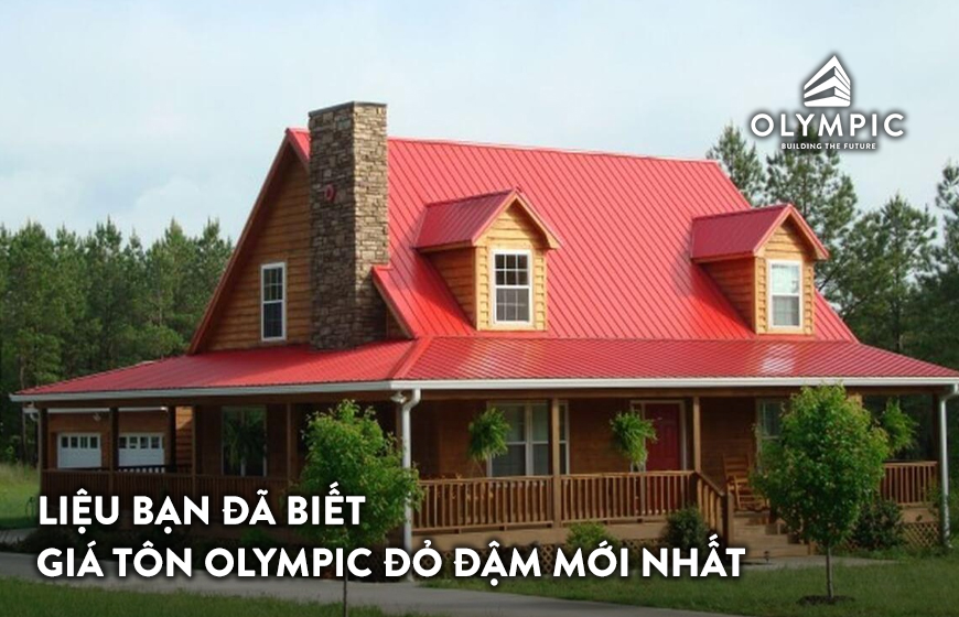 Liệu bạn đã biết giá tôn Olympic đỏ đậm mới nhất 2025?