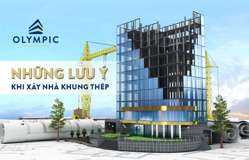 Những điều cần biết trước khi xây dựng nhà khung thép