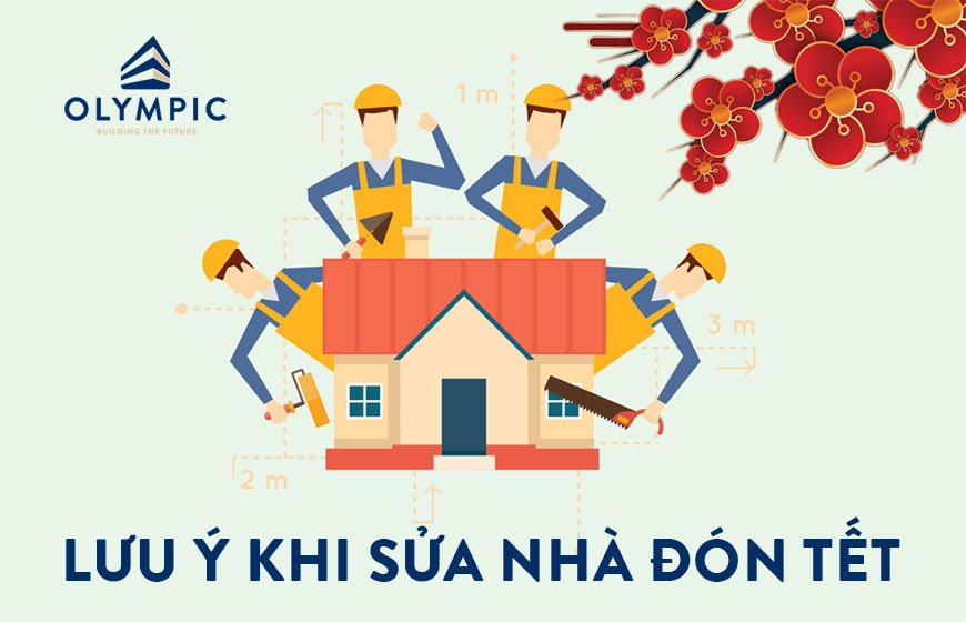 Những điều cần lưu ý khi sửa nhà đón Tết