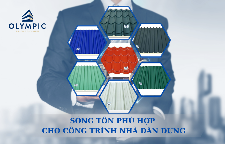 Những loại sóng tôn phù hợp cho công trình dân dụng