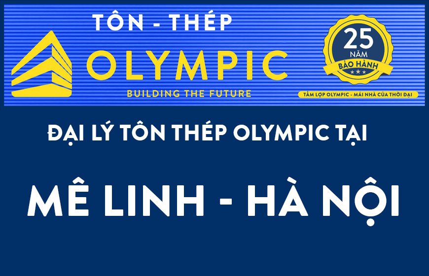 Đại lý tôn Olympic tại Mê Linh, Hà Nội
