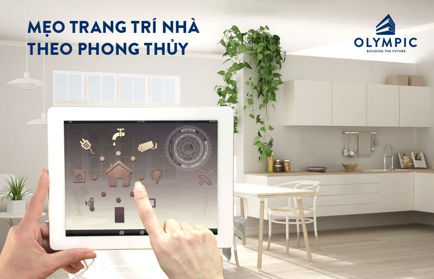 Mẹo trang trí nhà theo phong thủy đem lại tài lộc