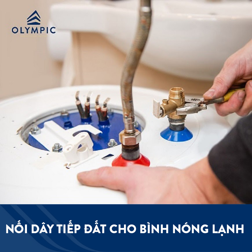 Nối dây tiếp đất - cất mọi lo toan khi dùng bình nóng lạnh 